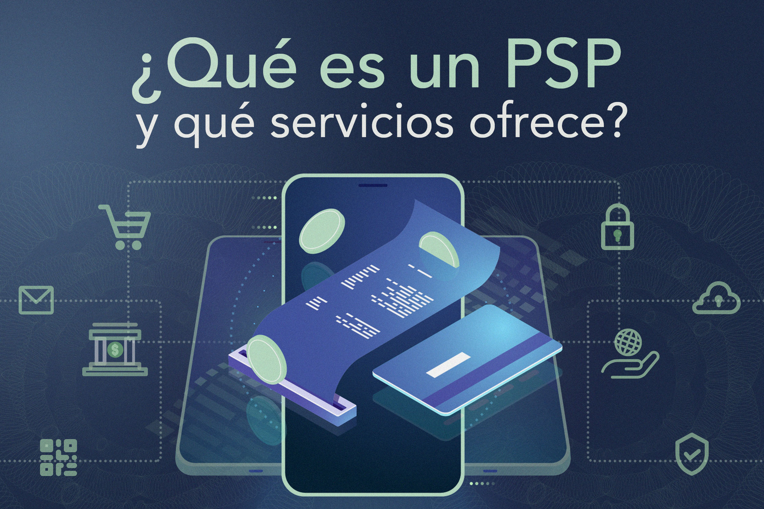 ¿Qué es un PSP y qué servicios ofrece?